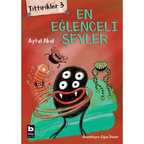 Tittirikler 3 - En Eğlenceli Şeyler - Aytül Akal