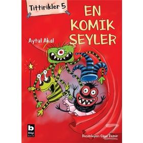 Tittirikler 5 - En Komik Şeyler - Aytül Akal