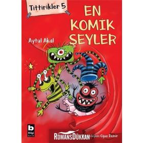 Tittirikler 5 - En Komik Şeyler - Aytül Akal