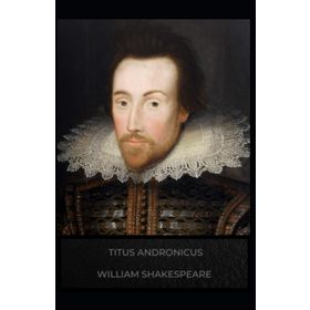 Titus Andronicus - William Shakespeare