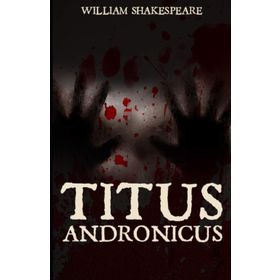 Titus Andronicus - William Shakespeare
