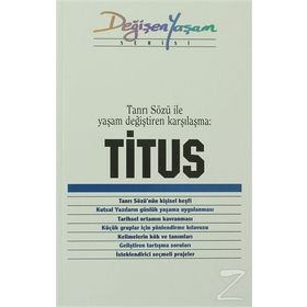 TITUS TANRI SÖZÜ ILE YAŞAM DEĞIŞTIREN KARŞILAŞMA - DERLEME