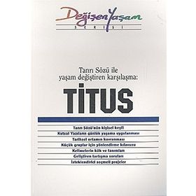 TITUS TANRI SÖZÜ ILE YAŞAM DEĞIŞTIREN KARŞILAŞMA - DERLEME