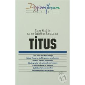 TITUS TANRI SÖZÜ ILE YAŞAM DEĞIŞTIREN KARŞILAŞMA - DERLEME