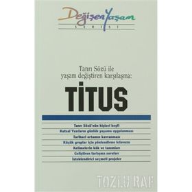 TITUS TANRI SÖZÜ ILE YAŞAM DEĞIŞTIREN KARŞILAŞMA - DERLEME