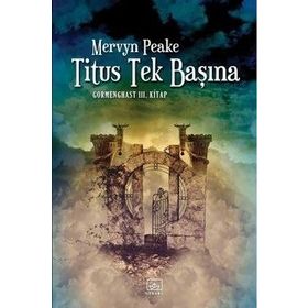 Titus Tek Başına - Mervyn Peake