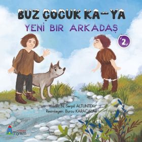 Tiyam Yayınevi Buz Çocuk Ka-Ya Yeni Bir Arkadaş 2