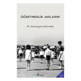 Tiyam Yayınevi Öğretmenlik Anılarım