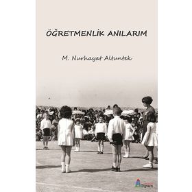 Tiyam Yayınevi Öğretmenlik Anılarım