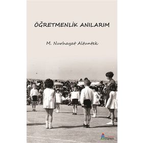 Tiyam Yayınevi Öğretmenlik Anılarım