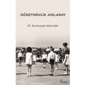 Tiyam Yayınevi Öğretmenlik Anılarım