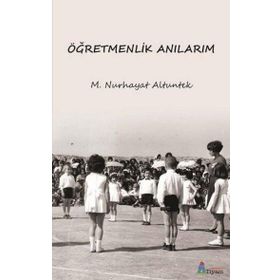 Tiyam Yayınevi Öğretmenlik Anılarım
