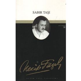 Tiyatro Eserleri-4 Sabır Taşı - Necip Fazıl Kısakürek