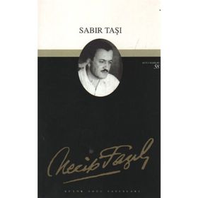 Tiyatro Eserleri-4 Sabır Taşı - Necip Fazıl Kısakürek