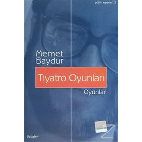 TIYATRO OYUNLARI - MEMET BAYDUR