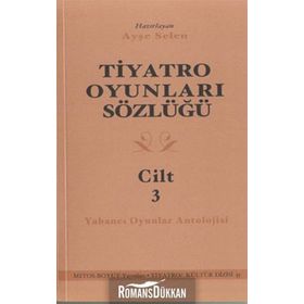 TIYATRO OYUNLARI SÖZLÜĞÜ CILT3 - AYŞE SELEN