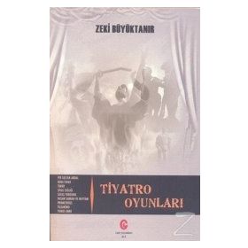 Tiyatro Oyunları - Zeki Büyüktanır