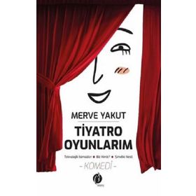 Tiyatro Oyunlarım - Merve Aykut