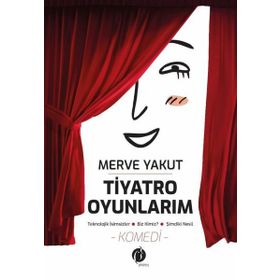 Tiyatro Oyunlarım - Merve Aykut