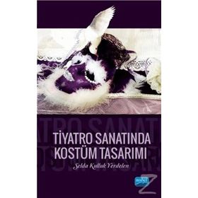 Tiyatro Sanatında Kostüm Tasarımı - Selda Kulluk Yerdelen