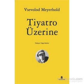 Tiyatro Üzerine - Vsevolod Meyerhold