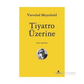 Tiyatro Üzerine - Vsevolod Meyerhold