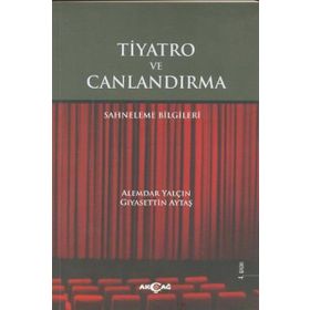 TIYATRO VE CANLANDIRMA SAHNELEME BILGILERI - ALEMDAR YALÇIN, GIYASETTİN AYTA