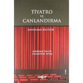 TIYATRO VE CANLANDIRMA SAHNELEME BILGILERI - ALEMDAR YALÇIN, GIYASETTİN AYTA