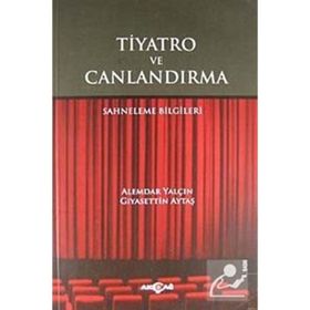 TIYATRO VE CANLANDIRMA SAHNELEME BILGILERI - ALEMDAR YALÇIN, GIYASETTİN AYTA