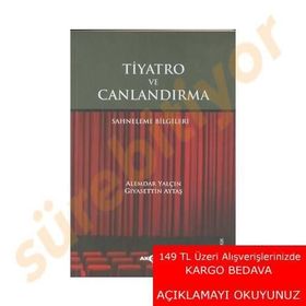 TIYATRO VE CANLANDIRMA SAHNELEME BILGILERI - ALEMDAR YALÇIN, GIYASETTİN AYTA