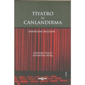 TIYATRO VE CANLANDIRMA SAHNELEME BILGILERI - ALEMDAR YALÇIN, GIYASETTİN AYTA