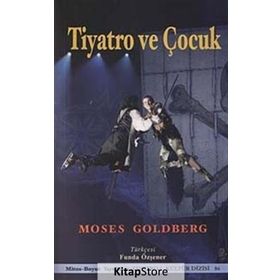 Tiyatro ve Çocuk - Moses Goldberg