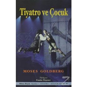 Tiyatro ve Çocuk - Moses Goldberg