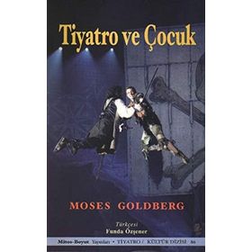 Tiyatro ve Çocuk - Moses Goldberg