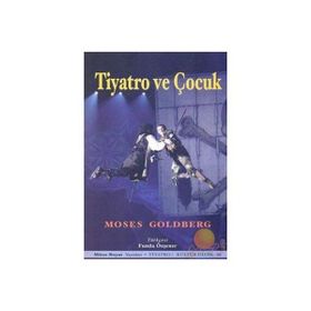 Tiyatro ve Çocuk - Moses Goldberg