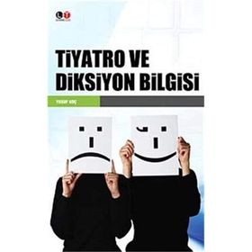 TIYATRO VE DIKSIYON BILGISI - YUSUF KOÇ