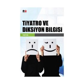 TIYATRO VE DIKSIYON BILGISI - YUSUF KOÇ
