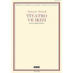 TIYATRO VE İKİZİ - ANTONIN ARTAUD