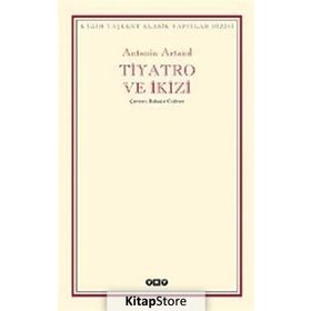 TIYATRO VE İKİZİ - ANTONIN ARTAUD