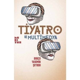 Tiyatro ve Multimedya - Burcu Yasemin Şeyben