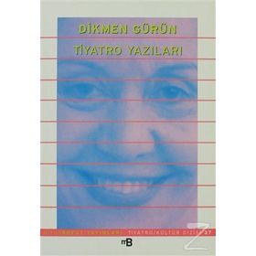 TIYATRO YAZILARI - DIKMEN GÜRÜN
