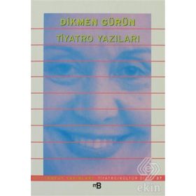TIYATRO YAZILARI - DIKMEN GÜRÜN
