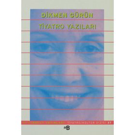 TIYATRO YAZILARI - DIKMEN GÜRÜN
