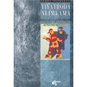 Tiyatroda Alımlama Boyutları ve Çeşitlemeleri - Zehra İpşiroğlu