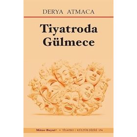 Tiyatroda Gülmece Derya Atmaca