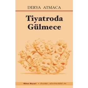 Tiyatroda Gülmece Derya Atmaca