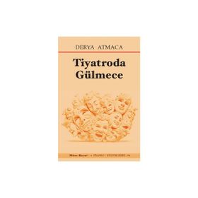 Tiyatroda Gülmece Derya Atmaca
