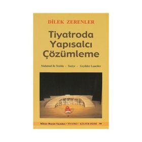 TIYATRODA YAPISALCI ÇÖZÜMLEME - DILEK ZERENLER