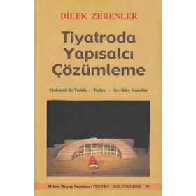 TIYATRODA YAPISALCI ÇÖZÜMLEME - DILEK ZERENLER