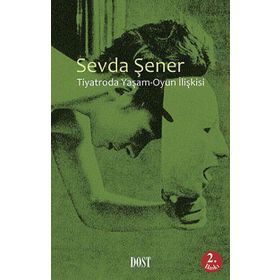 Tiyatroda Yaşam-Oyun İlişkisi - Sevda Şener